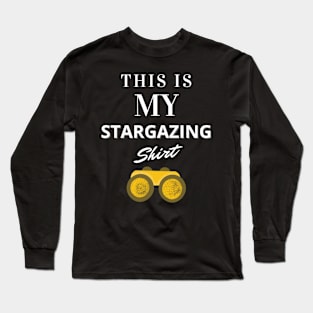 This is My Stargazing Shirt Long Sleeve T-Shirt